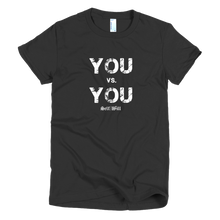 Load image into Gallery viewer, &#39;You VS. You&#39; Women&#39;s T-Shirt
