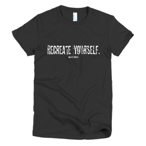'Recreate Yourself' Women's T-Shirt