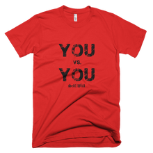 Load image into Gallery viewer, &#39;You VS. You&#39; Men&#39;s T-Shirt
