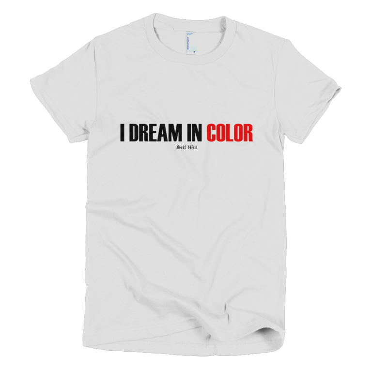 'I Dream In Color' Women's T-Shirt
