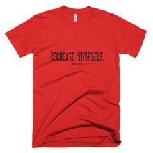 Load image into Gallery viewer, &#39;Recreate Yourself&#39; Men&#39;s T-Shirt
