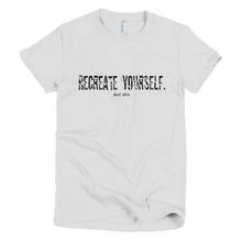 Load image into Gallery viewer, &#39;Recreate Yourself&#39; Women&#39;s T-Shirt
