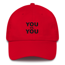 Load image into Gallery viewer, &#39;You VS. You&#39; Dad Hat
